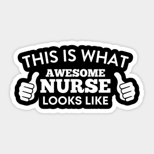 This Is What Awesome Nurse Looks Like Sticker